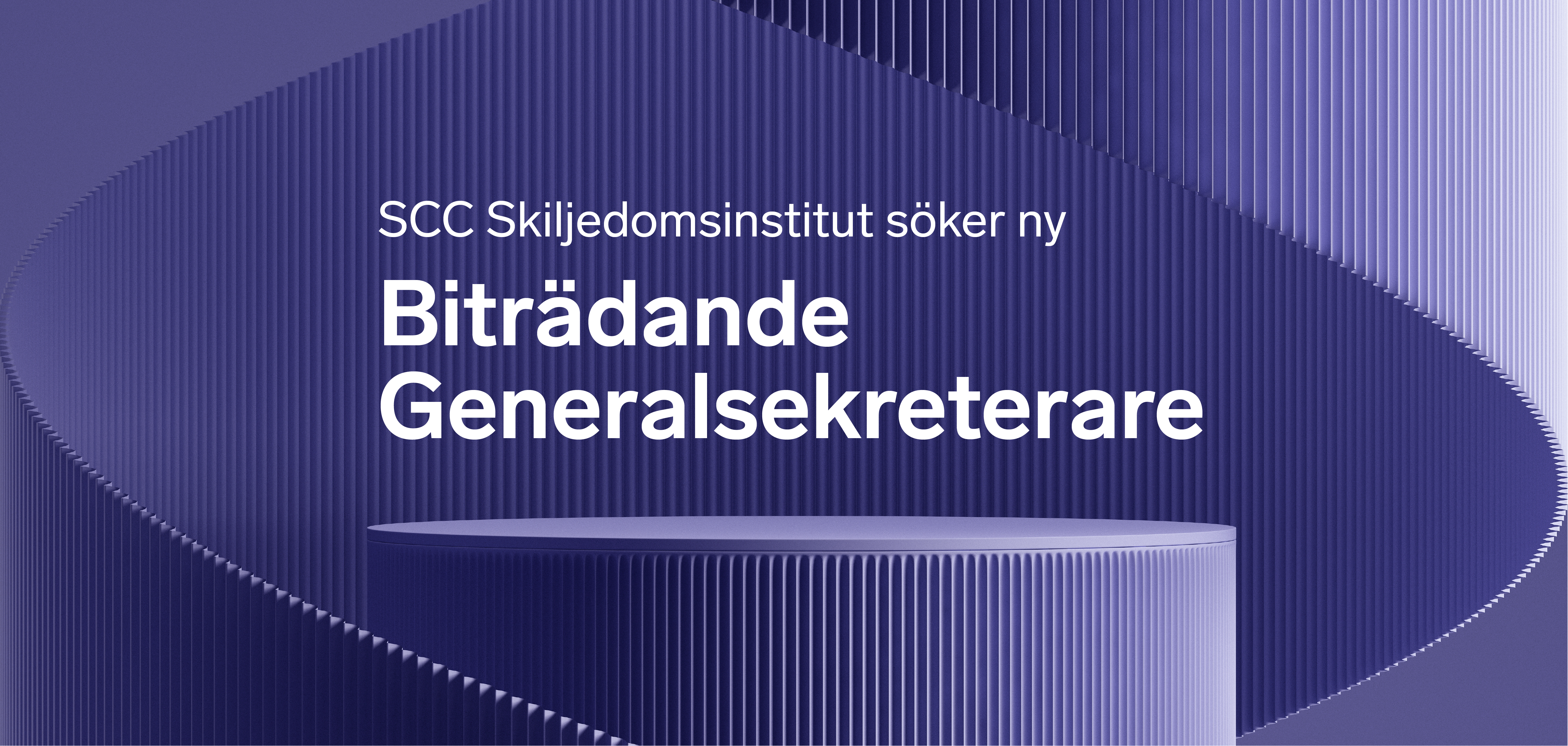 Annonsbild lila med text SCC Skiljedomsinstitut söker ny Biträdande generalsekreterare